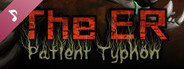 The ER: Patient Typhon - Soundtrack