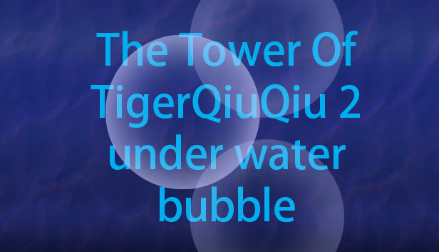 The Tower Of TigerQiuQiu 2 - Under Water Bubble Steam capsule image