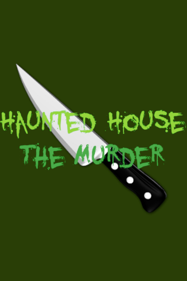Haunted House - The Murder