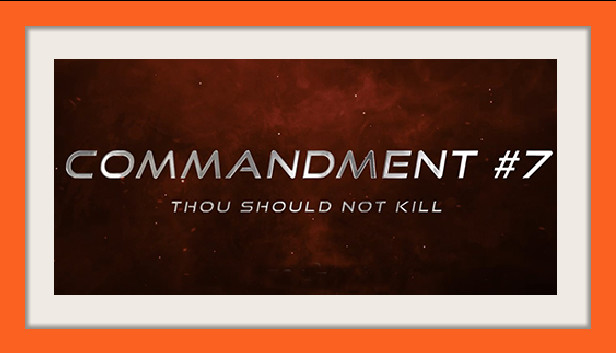 Commandment #7 - Thou Should Not Kill Steam capsule image
