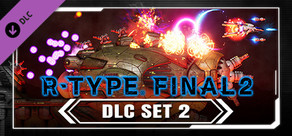 R-Type Final 2 - DLC Set 2