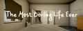 The Most Boring Life Ever