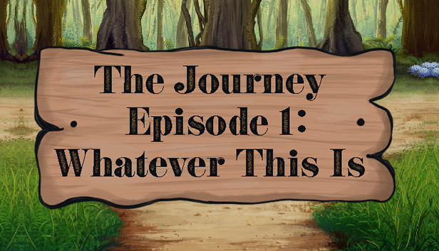 The Journey - Episode 1: Whatever This Is Steam capsule image