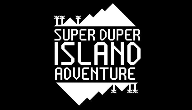 SUPER DUPER ISLAND ADVENTURE