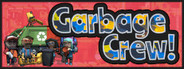 Garbage Crew!