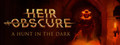 Heir Obscure: A Hunt in the Dark