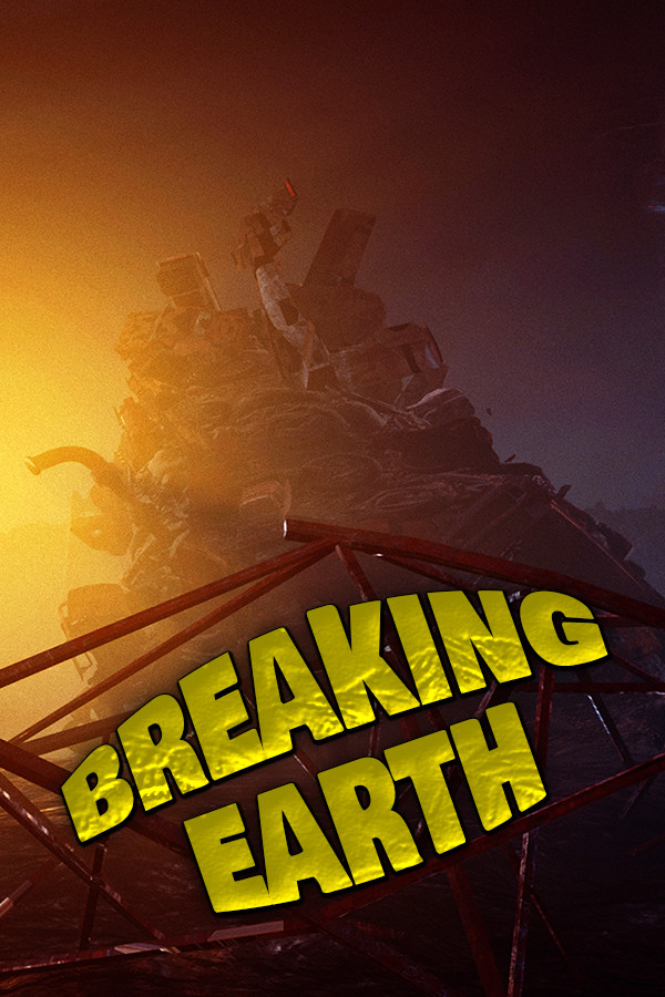Breaking earth