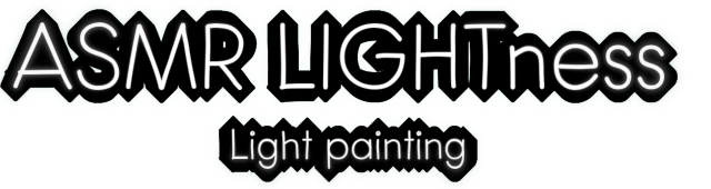 ASMR LIGHTness &#8211; Light painting