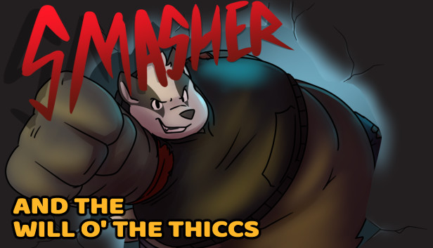 Smasher and the Will o' the Thiccs Steam capsule image