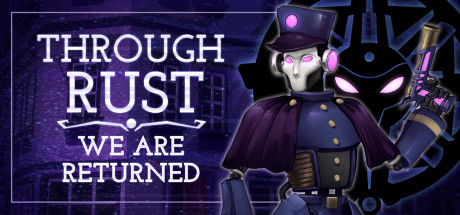 Through Rust We Are Returned On Steam