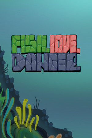 Fish. Love. Danger. cover art