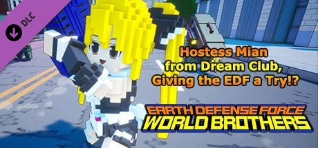 EARTH DEFENSE FORCE: WORLD BROTHERS - Hostess Mian from Dream Club, Giving the EDF a Try!? header image