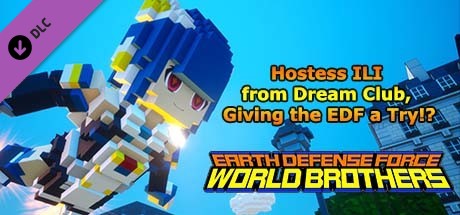 EARTH DEFENSE FORCE: WORLD BROTHERS - Hostess ILI from Dream Club, Giving the EDF a Try!? header image