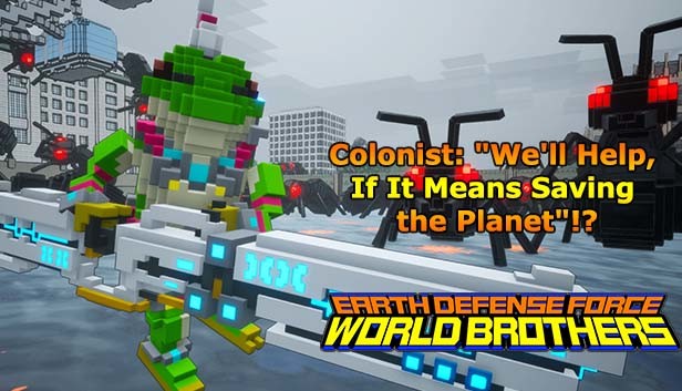 EARTH DEFENSE FORCE: WORLD BROTHERS - Colonist: "We'll Help, If It Means Saving the Planet"!? Steam capsule image