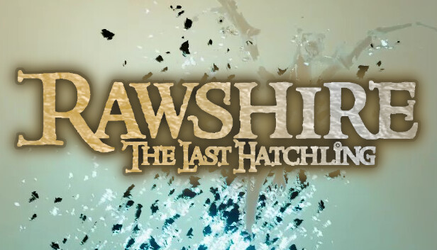Rawshire The Last Hatchling Steam capsule image