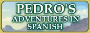 Pedro's Adventures in Spanish