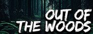 Out of the Woods
