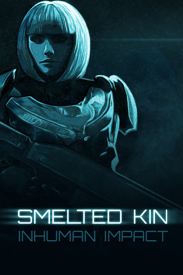 Smelted Kin: Inhuman Impact