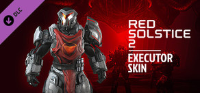 Red Solstice 2: Survivors - Executor Armor Skin