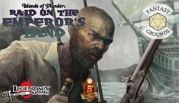 Fantasy Grounds - Islands of Plunder: Raid on the Emperor's Hand Steam capsule image