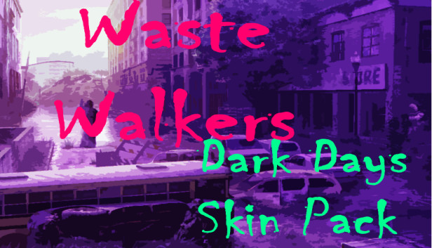 Waste Walkers Supporter Dark Days Skin Pack Steam capsule image