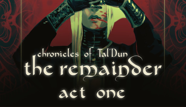 Chronicles of Tal'Dun: The Remainder - Act 1 Steam capsule image