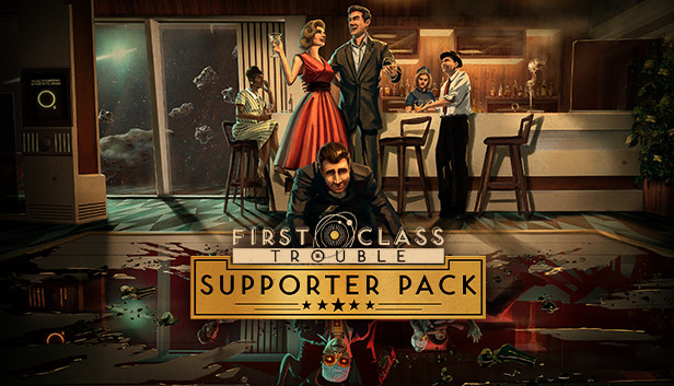 First Class Trouble Supporter Pack Steam capsule image