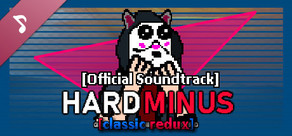Hard Minus Classic Redux Soundtrack