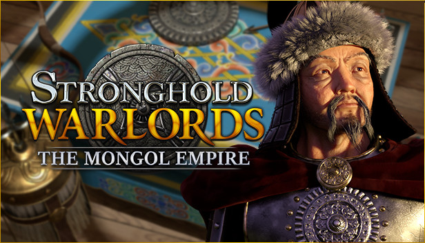 Steam：Stronghold: Warlords - The Mongol Empire Campaign