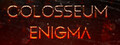 Colosseum Enigma