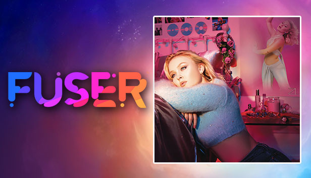 FUSER™ - Zara Larsson - "Look What You've Done" bei Steam