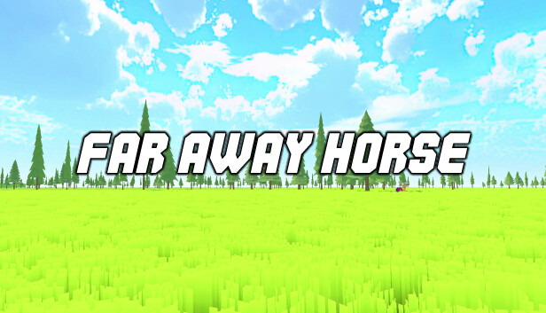 Far Away Horse Steam capsule image