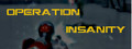 Operation Insanity