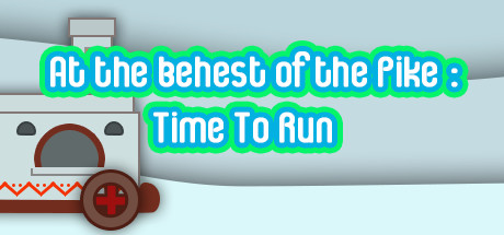 At the behest of the Pike: Time To Run Cover Image