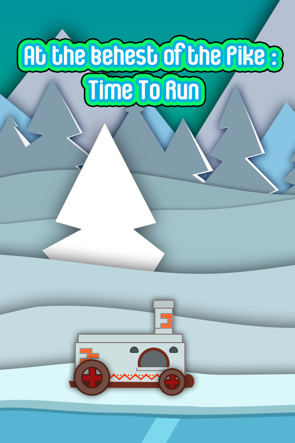 At the behest of the Pike: Time To Run