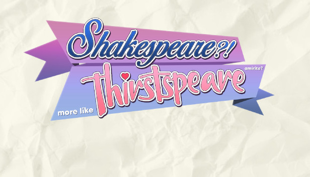 SHAKESPEARE? More like THIRSTspeare, amirite? Steam capsule image