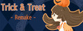 Trick & Treat Remake