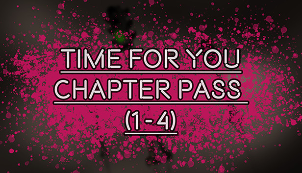 TIME FOR YOU - CHAPTER PASS (1-4) Steam capsule image