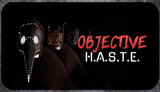 Objective H.A.S.T.E. - Survival Horror Escape