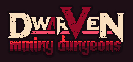 Dwarven - Mining Dungeons