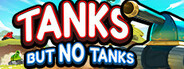 Tanks, But No Tanks