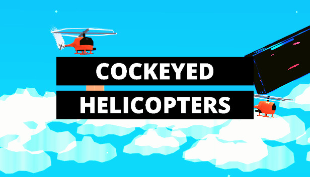 COCKEYED HELICOPTERS Steam capsule image