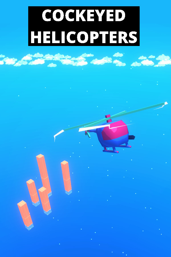 COCKEYED HELICOPTERS