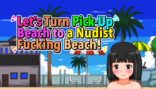 Let's Turn Pick-Up Beach to a Nudist Fucking Beach! Steam capsule image