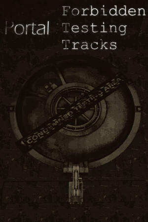 Portal: Forbidden Testing Tracks