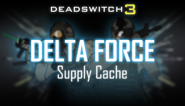 Deadswitch 3: Delta Force Supply Cache Steam capsule image
