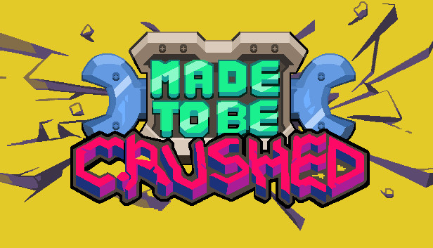 Made to be Crushed Steam capsule image