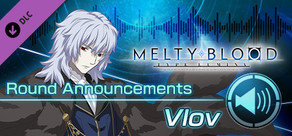 MELTY BLOOD: TYPE LUMINA - Vlov Round Announcements