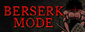 Berserk Mode