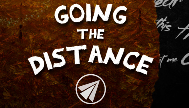 Go the distance. Go the distance